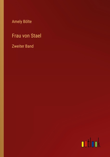 Frau von Stael - Amely Bölte
