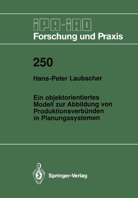 Ein objektorientiertes Modell zur Abbildung von Produktionsverbünden in Planungssystemen - Hans-Peter Laubscher