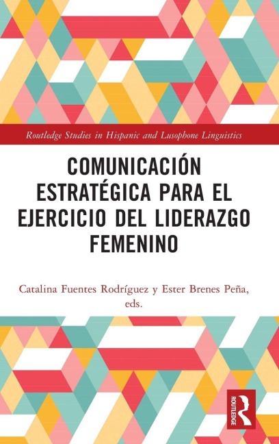 Comunicación estratégica para el ejercicio del liderazgo femenino - 