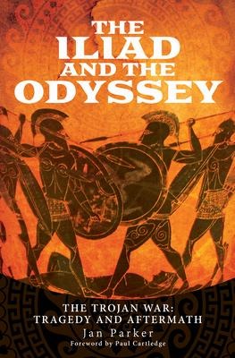 The Iliad and the Odyssey - Jan Parker