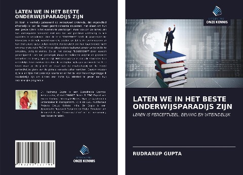 LATEN WE IN HET BESTE ONDERWIJSPARADIJS ZIJN - Rudrarup Gupta