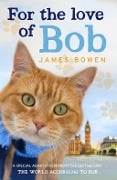 Cover-Bild zum Titel 'For the Love of Bob' von 'James Bowen'