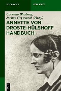 Annette von Droste-Hülshoff Handbuch - 