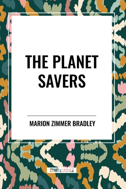 The Planet Savers - Marion Zimmer Bradley