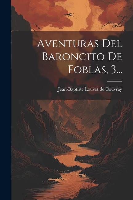 Aventuras Del Baroncito De Foblas, 3... - 