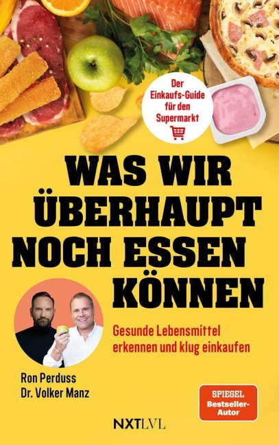 Was wir überhaupt noch essen können - Ron Perduss, Volker Manz
