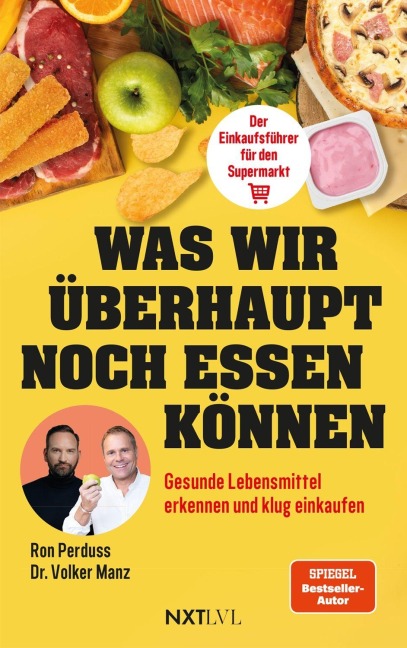 Was wir überhaupt noch essen können - Ron Perduss, Volker Manz