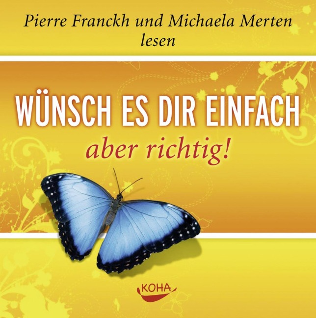 Wünsch es dir einfach - aber richtig. Audio CD - Pierre Franckh