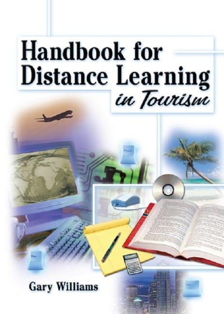 Handbook for Distance Learning in Tourism - Gary Williams