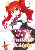 Cover-Bild zum Titel 'Chivalry of a Failed Knight 03' von 'Megumu Soramichi, Riku Misora'