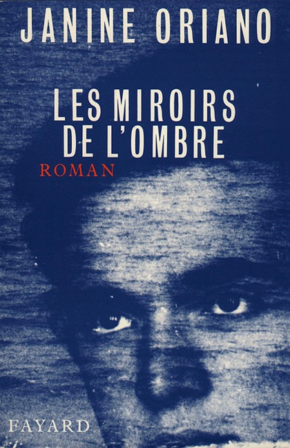 Les Miroirs de l'ombre - Janine Oriano