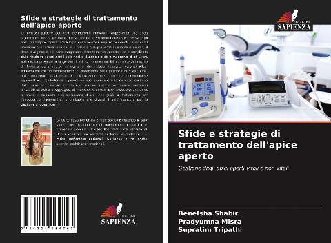 Sfide e strategie di trattamento dell'apice aperto - Benefsha Shabir, Pradyumna Misra, Supratim Tripathi