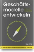 Cover-Bild zum Titel 'Geschäftsmodelle entwickeln' von 'Oliver Gassmann, Karolin Frankenberger, Michaela Choudury'