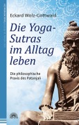 Cover-Bild zum Titel 'Die Yoga-Sutras im Alltag leben' von 'Eckard Wolz-Gottwald'