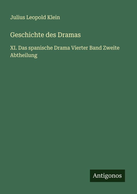 Geschichte des Dramas - Julius Leopold Klein