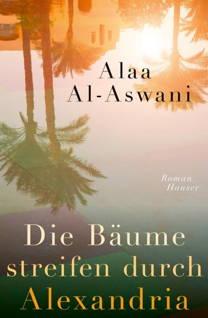 Die Bäume streifen durch Alexandria - Alaa Al-Aswani