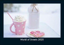 Cover-Bild zum Titel 'World of Sweets 2025 Fotokalender DIN A5' von 'Tobias Becker'
