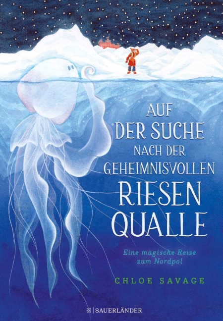 Auf der Suche nach der geheimnisvollen Riesenqualle - Chloe Savage