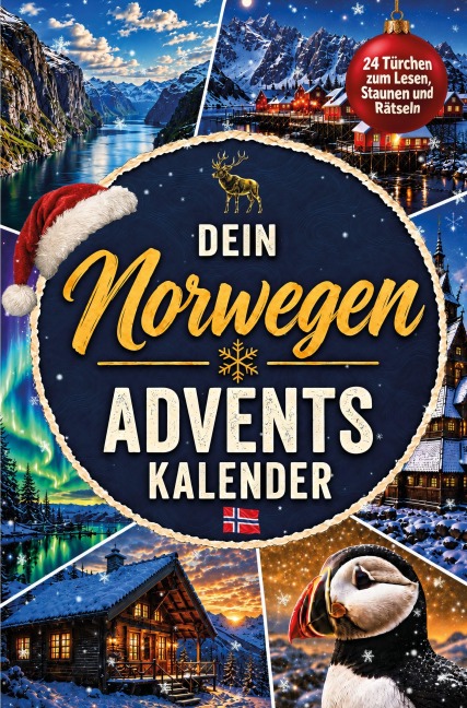Dein Norwegen-Adventskalender - 24 Türchen zum Lesen, Staunen und Rätseln: Eine Adventsreise zu Fjorden, Trollen und Polarlichtern - Robin Runck