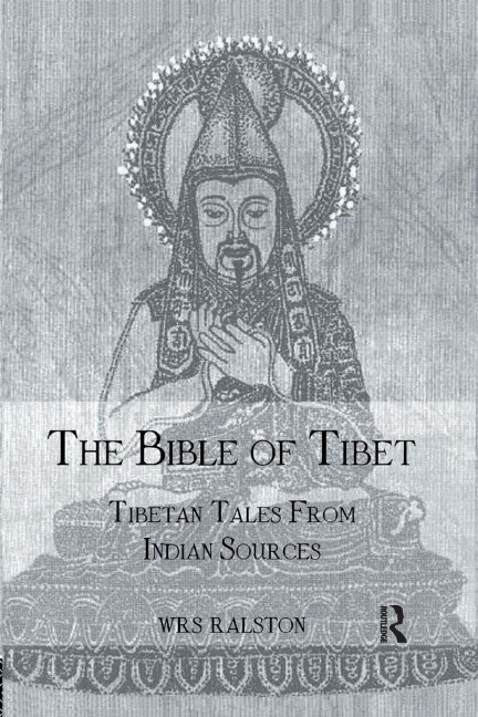 The Bible of Tibet - Ralston