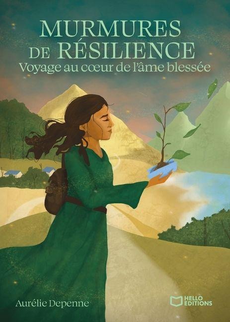 Murmures de résilience, voyage au coeur de l'âme blessée - Aurélie Depenne