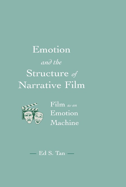 Emotion and the Structure of Narrative Film - Ed S. Tan