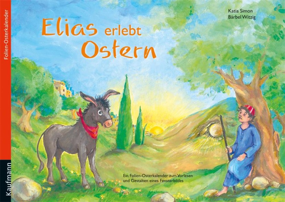 Elias erlebt Ostern - Katia Simon