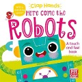 Cover-Bild zum Titel 'Clap Hands: Here Come the Robots' von 'Pat-A-Cake'