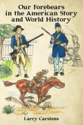 Cover-Bild zum Titel 'Our Forebears in the American Story - And World History' von 'Larry Carstens'