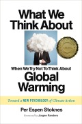 Cover-Bild zum Titel 'What We Think About When We Try Not To Think About Global Warming' von 'Per Espen Stoknes'