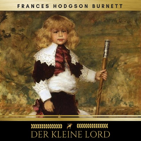 Der kleine Lord - Frances Hodgson Burnett, Golden Deer Classics