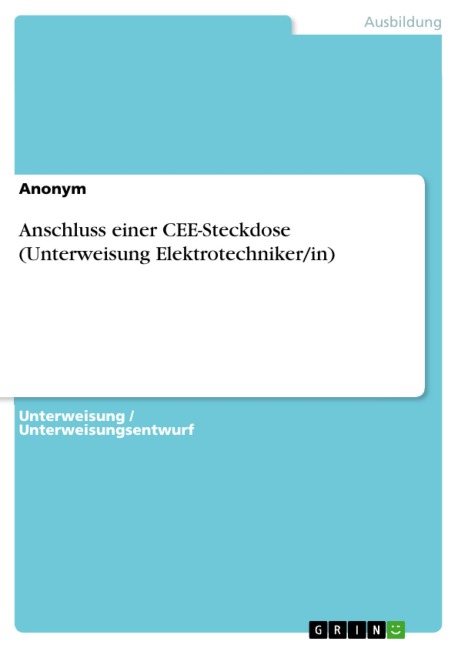 Anschluss einer CEE-Steckdose (Unterweisung Elektrotechniker/in) - 