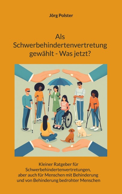 Als Schwerbehindertenvertretung gewählt - Was jetzt? - Jörg Polster