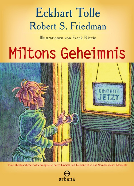 Miltons Geheimnis - Eckhart Tolle, Robert S. Friedman