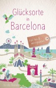 Cover-Bild zum Titel 'Glücksorte in Barcelona' von 'Nicole Biarnés'