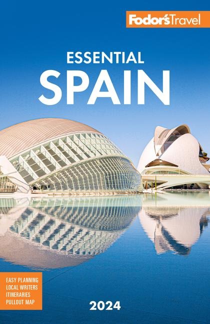 Fodor's Essential Spain 2024 - Fodor'S Travel Guides