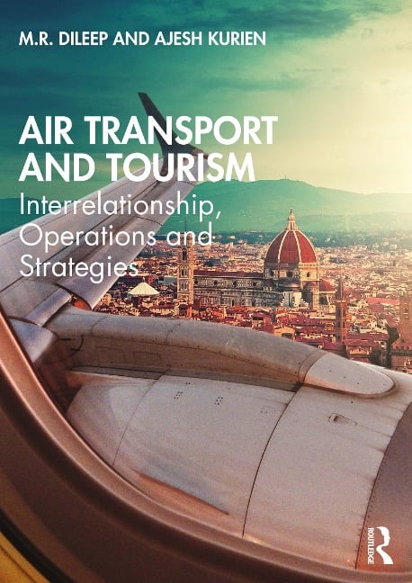 Air Transport and Tourism - M. R. Dileep, Ajesh Kurien