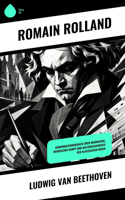 Ludwig van Beethoven - Romain Rolland