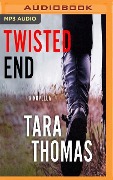 Twisted End - Tara Thomas