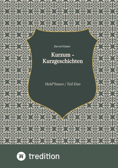 Kurzum - Kurzgeschichten - Bernd Kleber