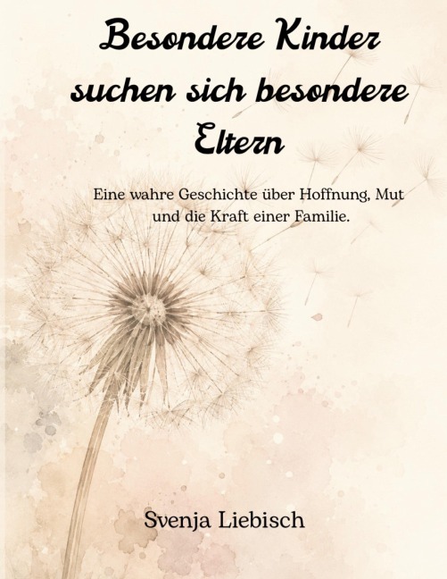 Besondere Kinder suchen sich besondere Eltern - Svenja Liebisch