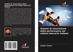 Cover-Bild zum Titel 'Sistemi di misurazione della performance nel settore bancario indiano' von 'Sanjeev Kumar'