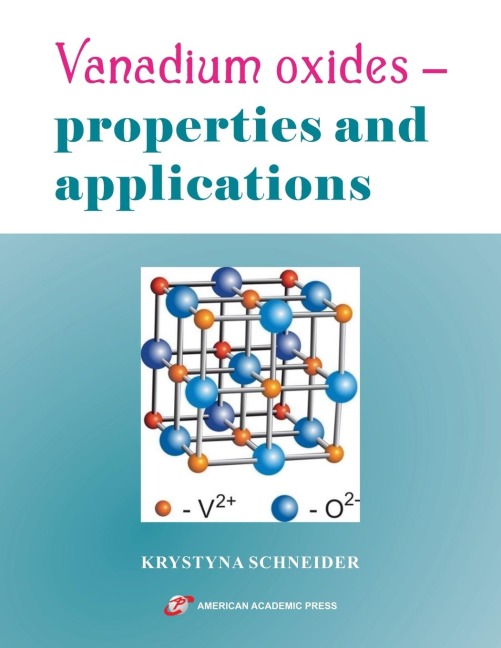 Vanadium oxides - properties and applications - Krystyna Schneider