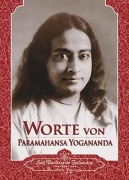 Cover-Bild zum Titel 'Worte von Paramahansa Yogananda' von 'Paramahansa Yogananda'
