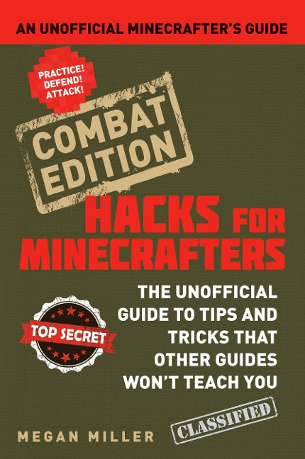 Hacks for Minecrafters: Combat Edition - Megan Miller