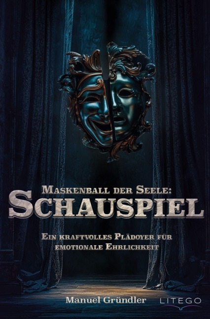 Maskenball der Seele: Schauspiel - Manuel Gründler