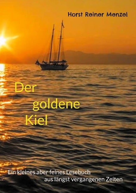 Der Goldene Kiel - Horst Reiner Menzel