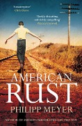Cover-Bild zum Titel 'American Rust' von 'Philipp Meyer'