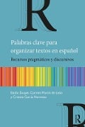 Cover-Bild zum Titel 'Palabras clave para organizar textos en español' von 'Eladio Duque, Cristina Hermoso, Carmen Martín de León'
