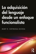 Cover-Bild zum Titel 'La adquisición del lenguaje desde un enfoque funcionalista' von 'Mary R. Espinosa Ochoa'